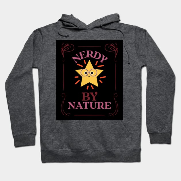 Nerdy by Nature Hoodie by InPrints